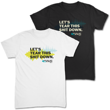 Load image into Gallery viewer, Tear This $hit Down T-Shirt